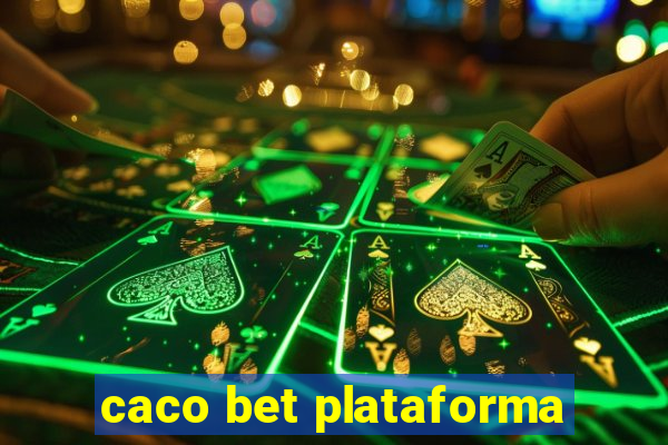 caco bet plataforma